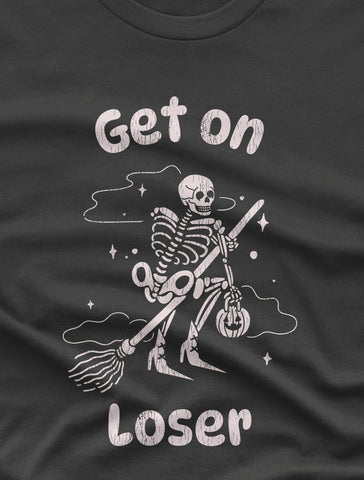 "Get On Loser" Tee